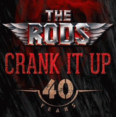 The Rods : Crank It Up (40th Anniversary)